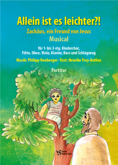 Allein ist es leichter?! – Zachäus, ein Freund von Jesus 