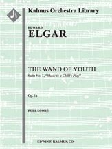 The Wand of Youth: Suite No. 1, Op. 1a 