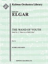 The Wand of Youth: Suite No. 1, Op. 1a 