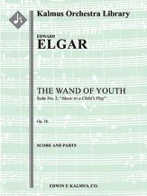 The Wand of Youth: Suite No. 2, Op. 1b 