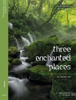 Three Enchanted Places 