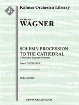Lohengrin: Act II; Sc, 4: Solemn Procession to the Cathedral 