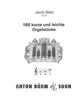 160 kurze und leichte Orgelstücke 