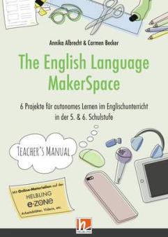 The English Language MakerSpace: Teacher's Manual 