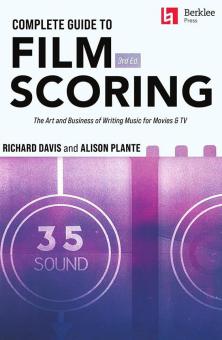 Complete Guide to Film Scoring - 3rd Edition 