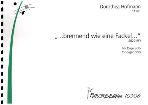 '...brennend wie eine Fackel...' 