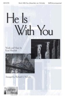 He Is With You 