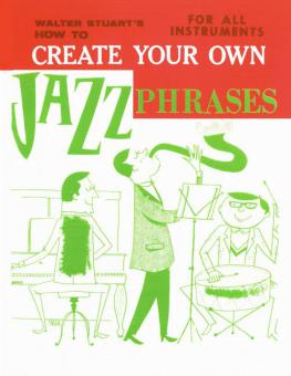 How To Create Your Own Jazz Phrases 