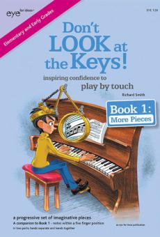 Don't Look at the Keys! Book 1 - More pieces 1 - More Pieces 