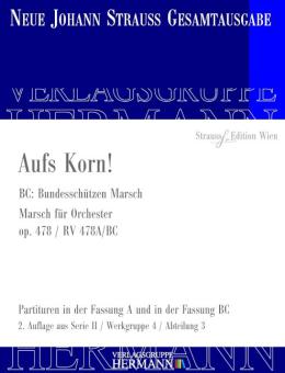 Aufs Korn! op. 478 RV 478A/BC 