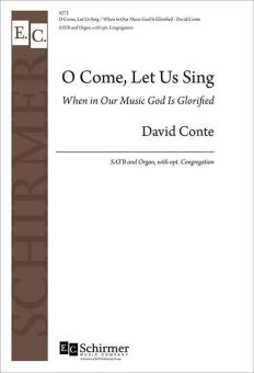 O Come, Let Us Sing - When in Our Music God Is Glorified 