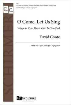O Come, Let Us Sing - When in Our Music God Is Glorified 