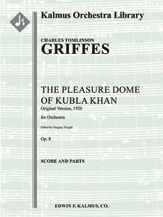 The Pleasure Dome of Kubla Khan, Op. 8 [original version, 1920] 