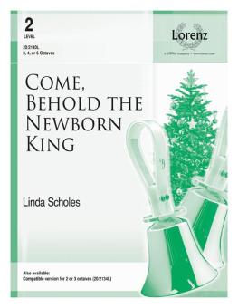 Come, Behold the Newborn King 