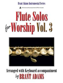Flute Solos for Worship, Vol. 3 