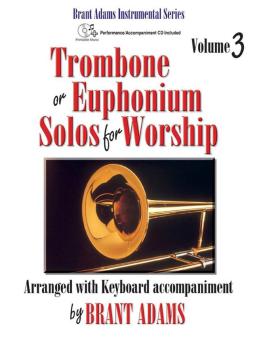 Trombone or Euphonium Solos for Worship, Vol. 3 