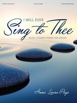 I Will Ever Sing to Thee 