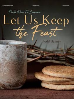 Let Us Keep the Feast 