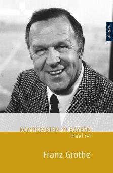 Komponistinnen und Komponisten in Bayern 64: Franz Grothe 