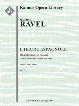 L'Heure Espagnole (The Spanish Hour), M. 52 