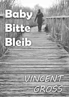 Baby bitte bleib 