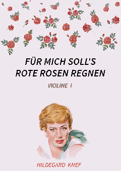 Für mich soll's rote Rosen regnen 