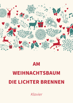Am Weihnachtsbaum die Lichter brennen 