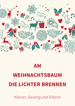 Am Weihnachtsbaum die Lichter brennen 