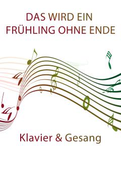 Das wird ein Frühling ohne Ende 