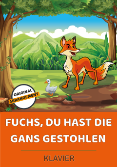 Fuchs, du hast die Gans gestohlen 