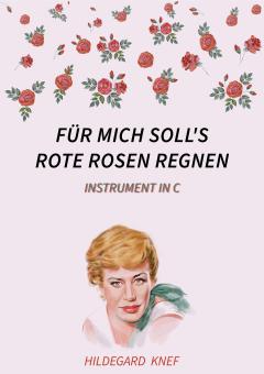 Für mich soll's rote Rosen regnen 
