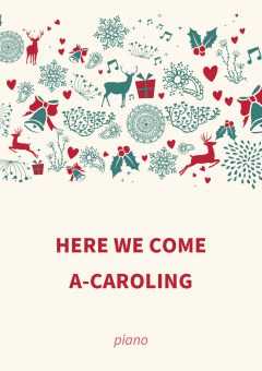 Here We Come A-Caroling 