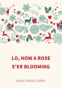 Lo, How A Rose E'er Blooming 