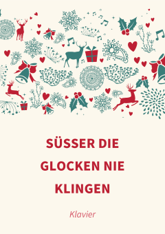 Süßer die Glocken nie klingen 