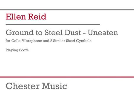 Ground to Steel Dust - Uneaten 