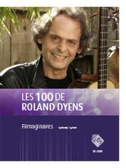 Les 100 de Roland Dyens - Filmaginaires 