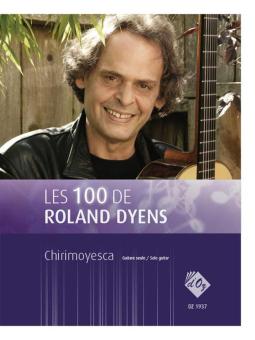 Les 100 de Roland Dyens - Chirimoyesca 