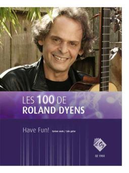 Les 100 de Roland Dyens - Have Fun! 