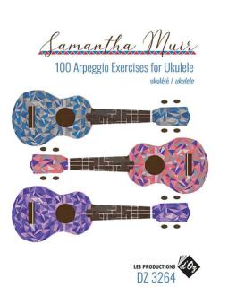 100 Arpeggio Exercises for Ukulele 