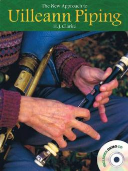 The New Approach To Uilleann Piping 