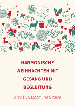 Harmonische Weihnachten mit Gesang und Begleitung 