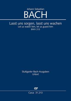 Lasst uns sorgen, lasst uns wachen BWV 213 Standard