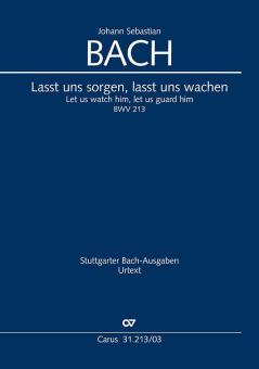 Lasst uns sorgen, lasst uns wachen BWV 213 Standard