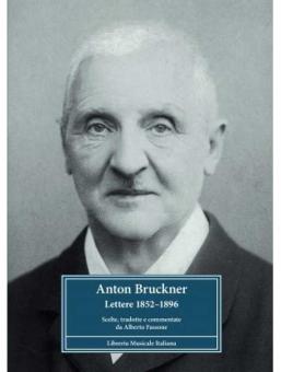 Anton Bruckner. Lettere 