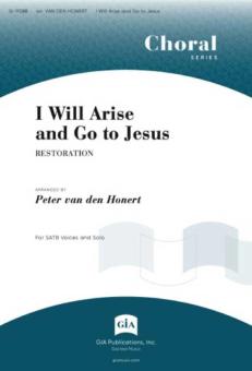 I Will Arise and Go to Jesus 
