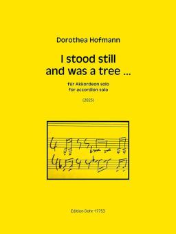 I stood still and was a tree … 