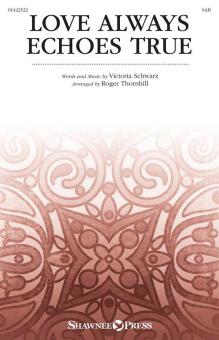 Love Always Echoes True 