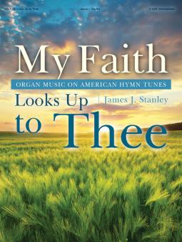 My Faith Looks Up to Thee 