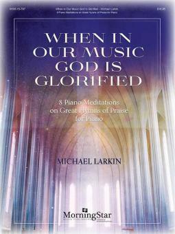 When in Our Music God Is Glorified 