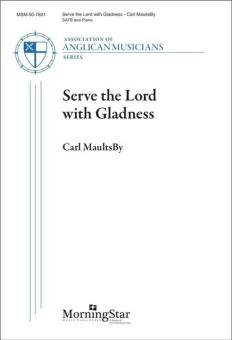 Serve the Lord with Gladness 